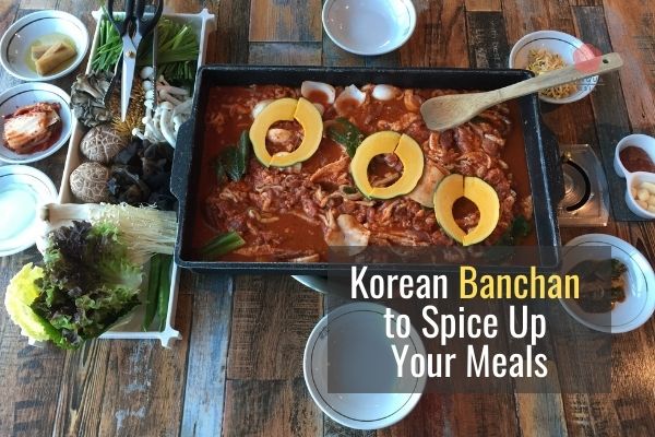Korean Banchan to Spice Up Your Meals