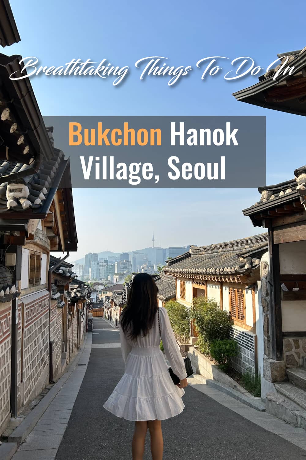 Lingua Asia Breathtaking Things to Do in Bukchon Hanok Village, Seoul