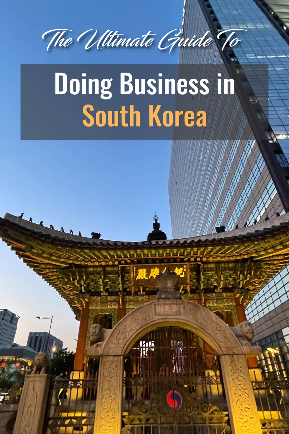 Lingua Asia The Ultimate Guide to Doing Business in South Korea