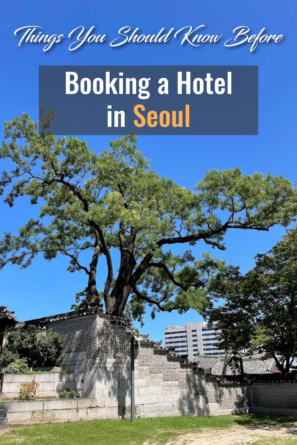 Lingua Asia Things to Know Before Booking a Hotel in Seoul