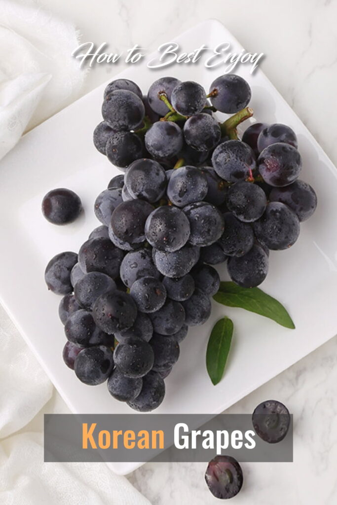 Lingua Asia Types of Korean Grapes and How to Best Enjoy Them
