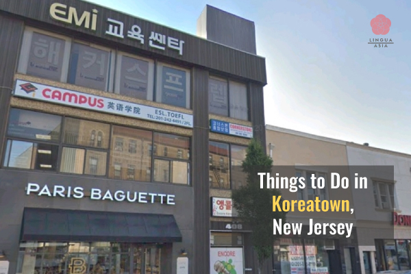 Lingua Asia_10 Things to Do in Koreatown, New Jersey