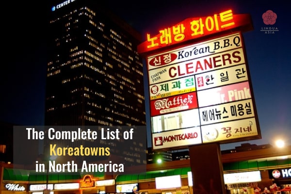 Lingua Asia_The Complete List of Koreatowns in North America