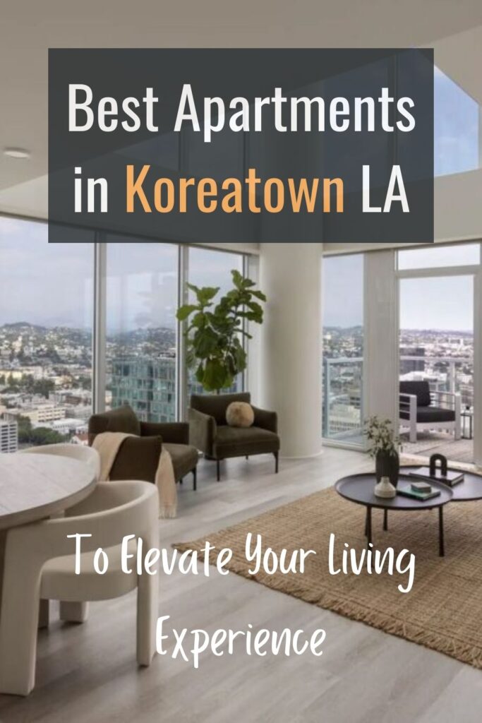 Linguasia 18 Best Apartments in Koreatown LA to Elevate Your Living Experience