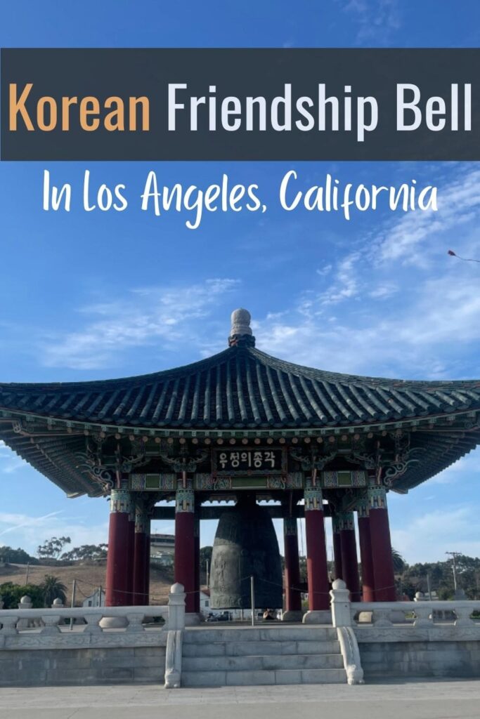 Linguasia Complete Guide to the Korean Friendship Bell in Los Angeles, California