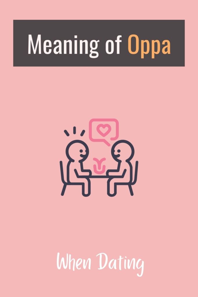 Linguasia What to Know About the Meaning of Oppa When Dating
