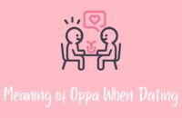 What to Know About the Meaning of Oppa When Dating