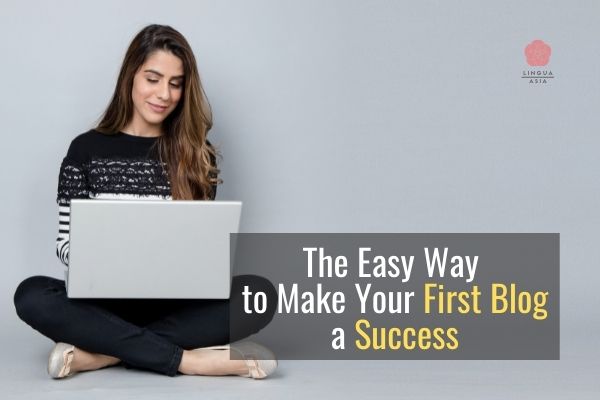 The Easy Way to Make Your First Blog a Success